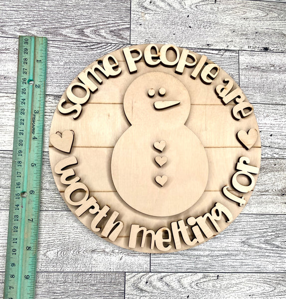 Some people are worth melting for round 8 inch sign